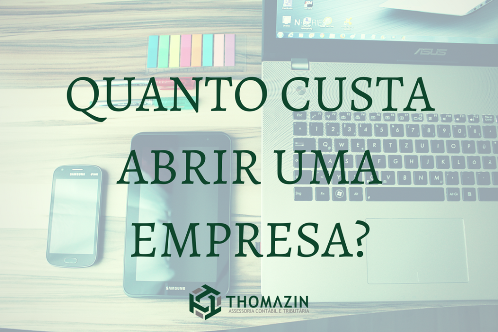 Quanto Custa Abrir Uma Empresa Thomazin Assessoria Cont Bil E Tribut Ria