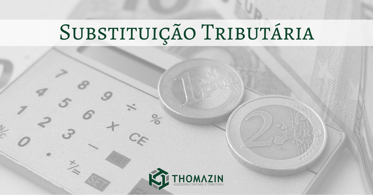 o que é substituição tributária